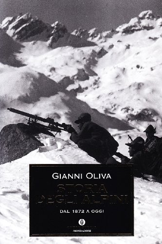 Stock image for Storia degli alpini. Dal 1872 a oggi (Oscar storia) for sale by Libreria Oltre il Catalogo