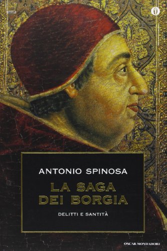 9788804486626: La saga dei Borgia. Delitti e santit (Oscar storia)