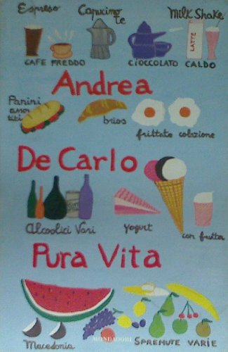 9788804489443: Pura vita (I libri di Andrea De Carlo)