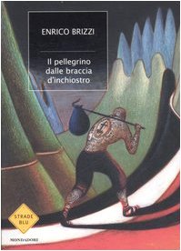 Stock image for Il pellegrino dalle braccia d'inchiostro (Strade blu. Fiction) for sale by medimops