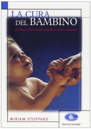 9788804489979: La cura del bambino (Illustrati. Varia di paperback)