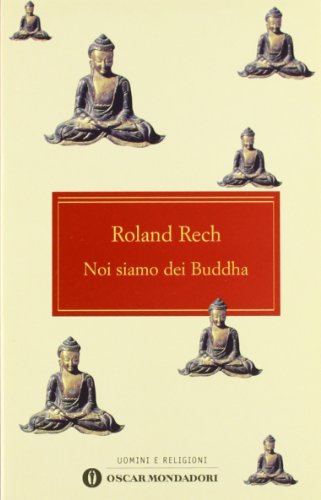 Beispielbild fr Noi siamo dei Buddha Rech, Roland zum Verkauf von leonardo giulioni