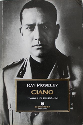 Stock image for Ciano. L'ombra di Mussolini for sale by HALCYON BOOKS