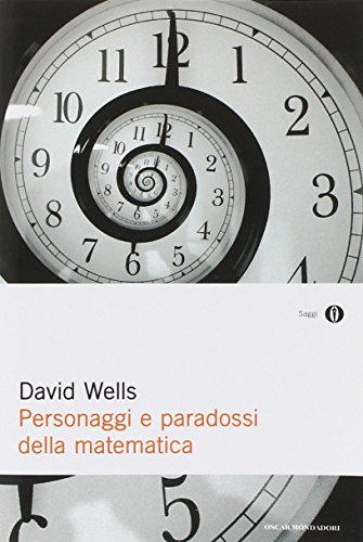 Personaggi e paradossi della matematica (9788804498858) by David G. Wells