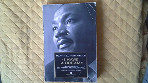 Imagen de archivo de I have a dream. L'autobiografia del profeta dell'uguaglianza a la venta por ThriftBooks-Dallas