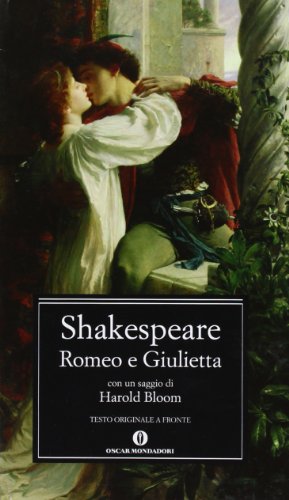 Romeo e Giulietta. Testo inglese a fronte (Oscar classici) - Shakespeare, William