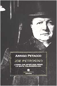 9788804501176: Joe Petrosino. L'uomo che sfid per primo la mafia italoamericana