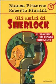 Stock image for Gli idraulici del pronto intervento (Gli amici di Sherlock) for sale by medimops