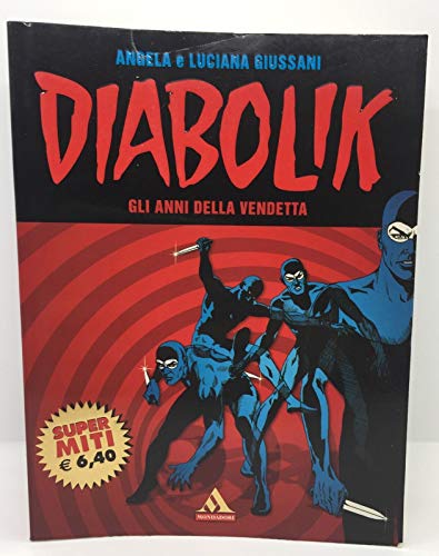 Imagen de archivo de Diabolik Gli Anni Della Vendetta a la venta por ThriftBooks-Atlanta