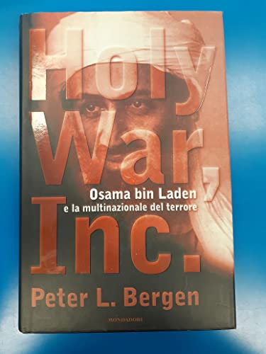Imagen de archivo de Holy War, Inc. Osama bin Laden e la multinazionale del terrore. a la venta por FIRENZELIBRI SRL