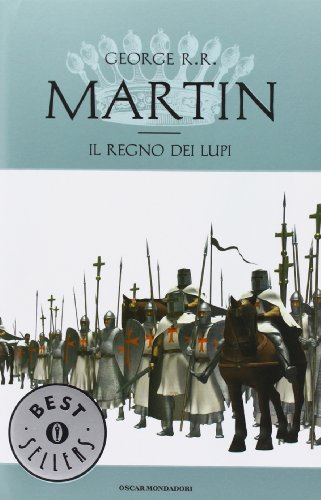 Il regno dei lupi. Le cronache del ghiaccio e del fuoco vol. 3 (9788804507963) by George R.R. Martin