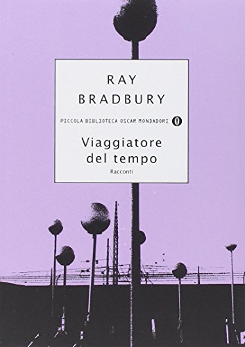 Viaggiatore del tempo (9788804508014) by Ray Bradbury