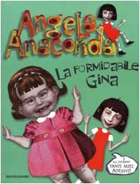 Stock image for Angela Anaconda. La formidabile Gina (Cinema. Narrativa) for sale by medimops