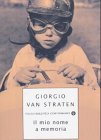 Il mio nome a memoria (9788804513100) by Straten, Giorgio Van