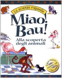 Stock image for Miao! Bau! Alla scoperta degli animali for sale by medimops