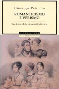 Romanticismo e verismo. Due forme della odernitÃ: letteraria (9788804514350) by Giuseppe Petronio