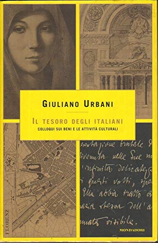 9788804515852: Il tesoro degli italiani. Colloqui sui beni e le attivit culturali