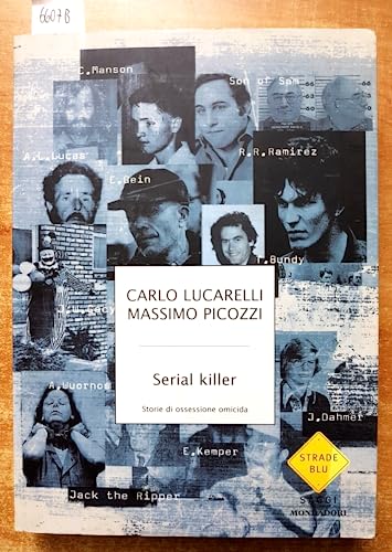 9788804516347: Serial Killer. Storie Di Ossessione