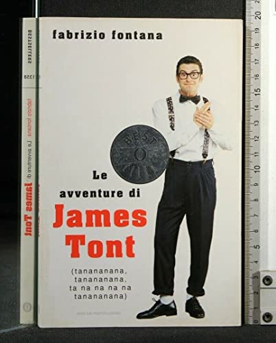 Beispielbild fr Le avventure di James Tont. Ta-na-na-na-n, Ta-na-na-na-n. (Oscar bestsellers) zum Verkauf von medimops