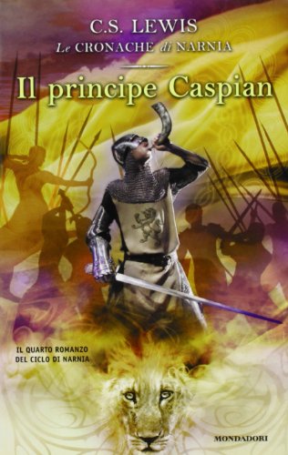 Imagen de archivo de Il principe Caspian (quarto romanzo del ciclo di Narnia) a la venta por Libreria IV Fontane S.a.S