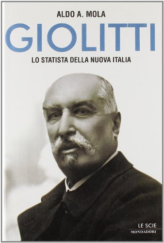 9788804523567: Giolitti. Lo statista della nuova Italia