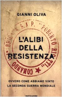 Beispielbild fr L'alibi della resistenza. Ovvero come abbiamo vinto la seconda guerra mondiale (Frecce) zum Verkauf von medimops