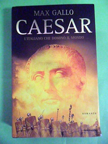 Stock image for CAESAR: L ITALIANO CHE DOMINO IL MONDO for sale by medimops