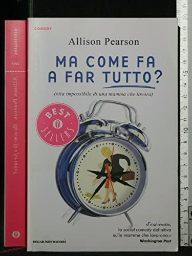 9788804525714: Ma come fa a far tutto? (vita impossibile di una mamma che lavora) (Oscar bestsellers comedy)