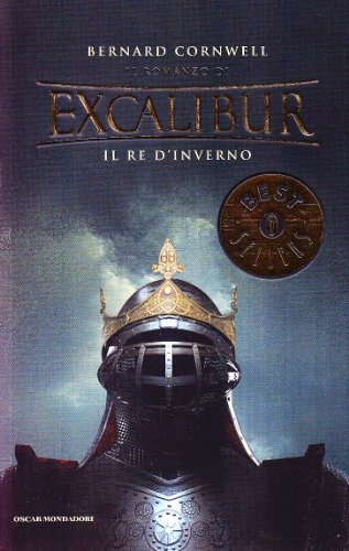 9788804528746: Il re d'inverno. Excalibur (Vol. 1)