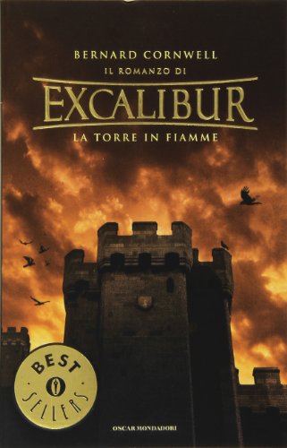 La torre in fiamme. Excalibur vol. 3 (9788804528760) by Bernard Cornwell