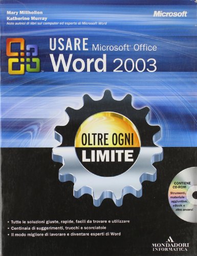 9788804531487: Usare Microsoft Office Word 2003. Oltre ogni limite. Con CD-ROM (Guida all'uso)