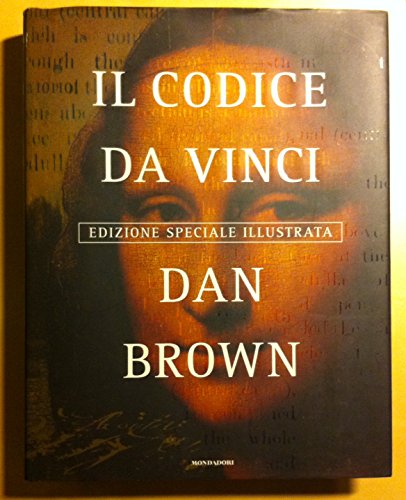 Il Codice Da Vinci. Edizione Speciale Illustrata (Italian Edition) (9788804539582) by Brown, Dan