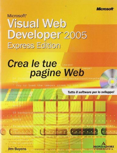 Imagen de archivo de Microsoft Visual Web Developer 2005 Express. Crea le tue pagine Web. Con CD-ROM. a la venta por medimops