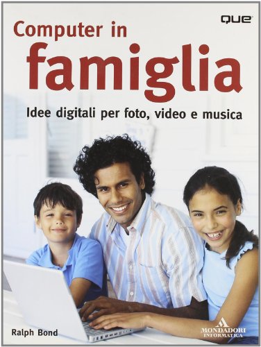 9788804542018: Computer in Famiglia. Idee Digitali