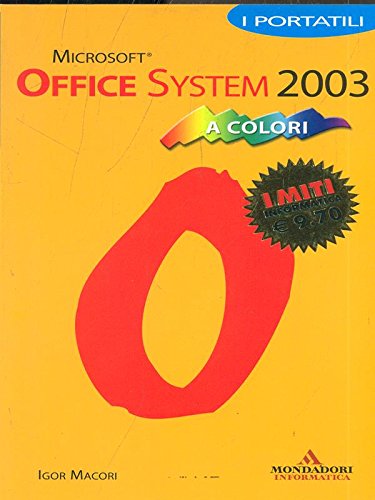 Beispielbild fr Microsoft Office System 2003. I portatili a colori (I miti informatica) zum Verkauf von medimops