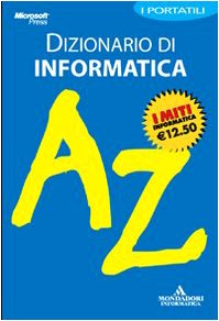 9788804542346: Dizionario di informatica (I miti informatica)