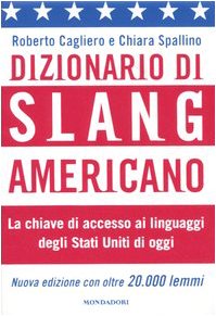 9788804543343: Dizionario Di Slang Americano