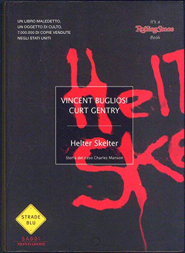 9788804543855: Helter Skelter. Storia del caso Charles Manson (Strade blu. Non Fiction)