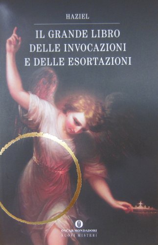 9788804546290: Il grande libro delle invocazioni e delle esortazioni (Oscar nuovi misteri)