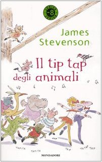 Il Tip Tap Degli Animali (9788804548232) by James Stevenson