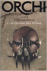 Le legioni del tuono. Orchi vol. 2 (9788804549451) by Stan Nicholls