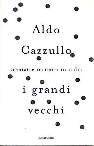 Beispielbild fr I grandi vecchi. Trentatr incontri in Italia (Frecce) zum Verkauf von medimops