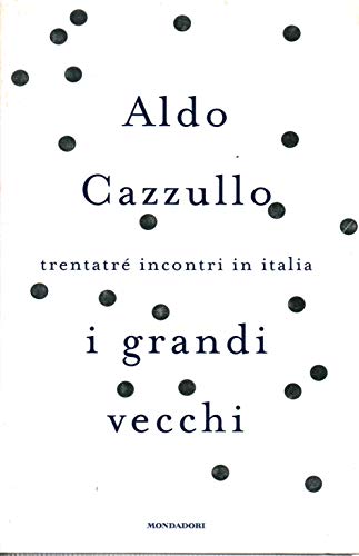 Stock image for I grandi vecchi. Trentatr incontri in Italia (Frecce) for sale by medimops