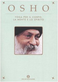 9788804549857: Yoga per il corpo, la mente e lo spirito