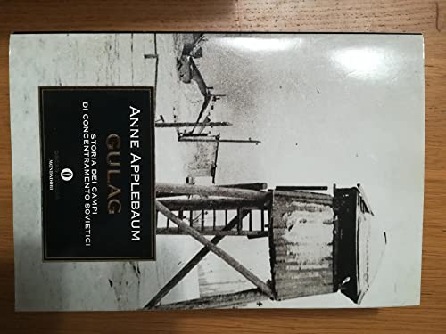 Gulag. Storia dei campi di concentramento sovietici (9788804550174) by Anne Applebaum