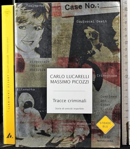 Beispielbild fr Tracce criminali. Storie di omicidi imperfetti (Strade blu. Non Fiction) zum Verkauf von medimops