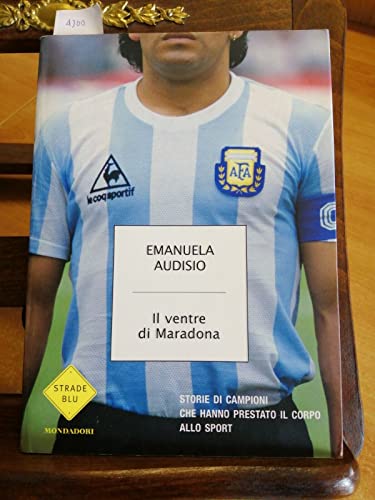 9788804556565: Il ventre di Maradona