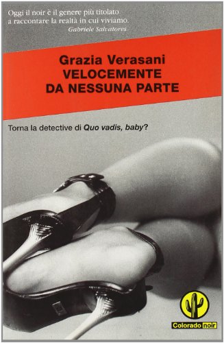 9788804557272: Velocemente da nessuna parte (Colorado noir)