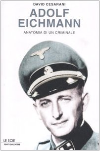 Beispielbild fr Adolf Eichmann. Anatomia di un criminale zum Verkauf von medimops