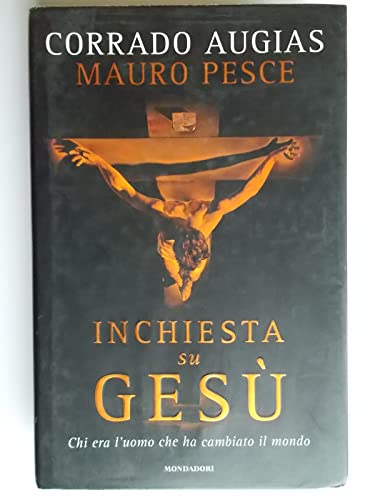 9788804560012: Inchiesta su Ges. Chi era l'uomo che ha cambiato il mondo